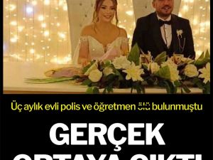 Üç aylık evli polis ve öğretmen