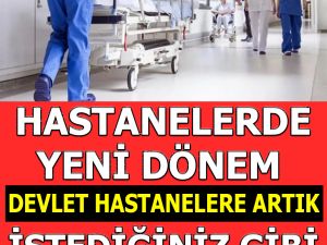 Hastahanelerde Yeni Dönem Başlıyor