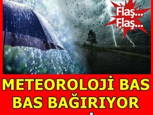 METEOROLOJİDEN AÇIKLAMA YARINA DİKKAT!