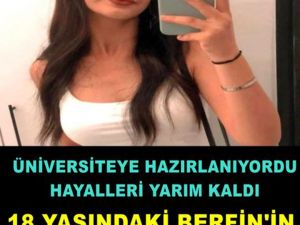 Üniversiteye hazırlanıyordu hayalleri yarım kaldı