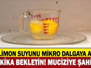 Limonlu suyu mikrodalgaya atın ve 10 dakika bekletin bakın ne oluyor? Mu