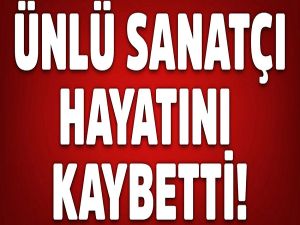 Ünlü müzisyen hayatını kaybetti!