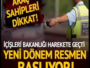 Araç sahipleri için trafikte yeni dönem başlıyor!