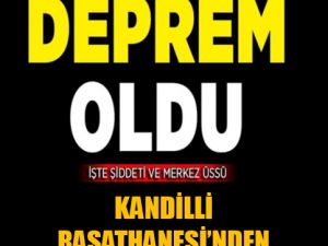 SON DAKİKA DEPREM OLDU