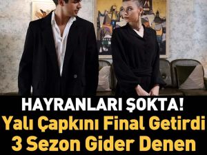 Star’ın Yalı Çapkını Final Getirdi