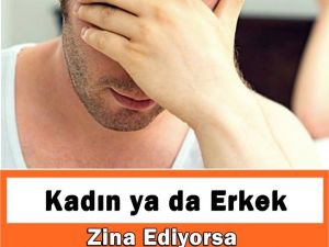 Eşini Aldatan ve Zina Eden Biri...