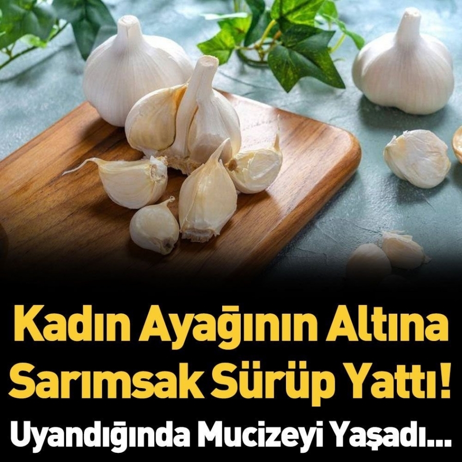 Ayağının altına sarımsak sürmenin mucizevi faydası galerisi resim 1