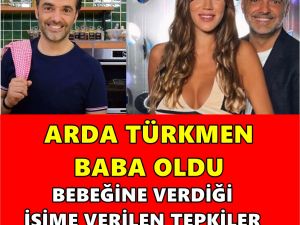 Arda Türkmen Baba Oldu