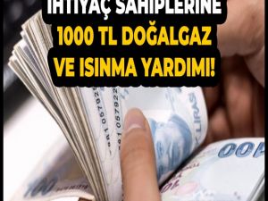 SGK duyurdu! 1000 TL doğalgaz ve ısınma yardımı ödemeleri başladı