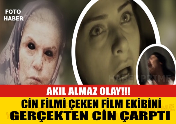 CİN FİLMİ ÇEKEN FİLM EKİBİNİ CİN ÇARPTI! galerisi resim 1