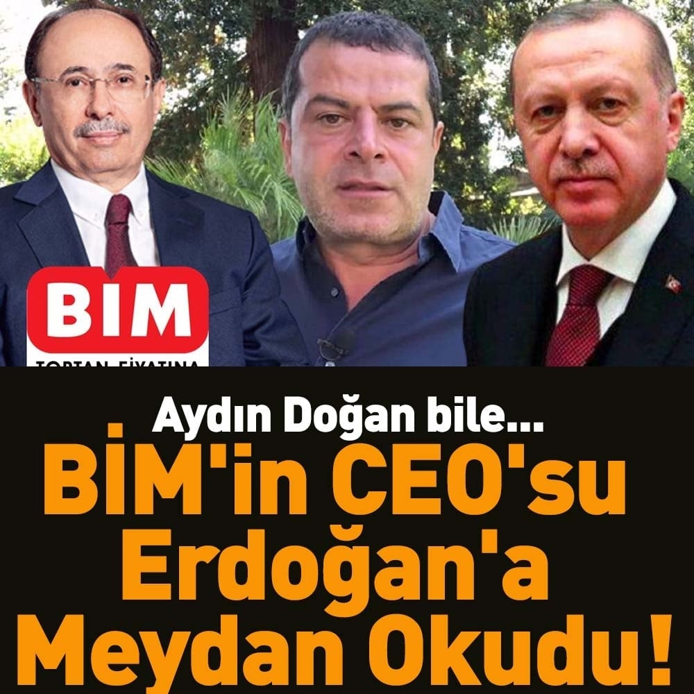 BİM’in CEO’su Erdoğan’a meydan okudu! galerisi resim 1