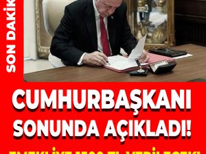 Cumhurbaşkanı Sonunda Açıkladı!