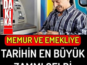 MEMUR VE EMEKLİYE TARİHİN EN YÜKSEK ARTIŞI VERİLDİ