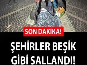 Şehirler beşik gibi sallandı