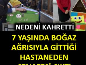 7 YAŞINDA BOĞAZ AĞRISIYLA