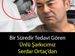 Tedavi Gören Serdar Ortaç