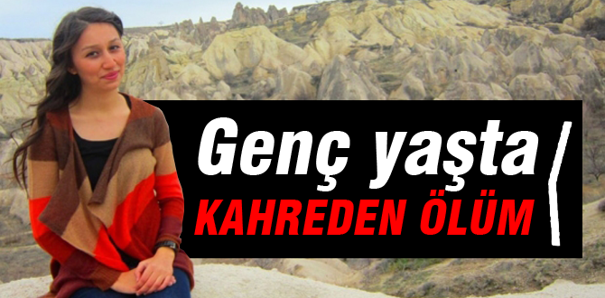Genç yaşta kahreden ölüm
