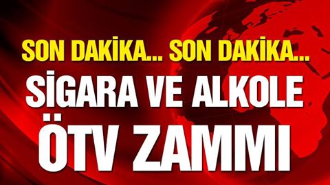 Alkol ve sigaraya zam