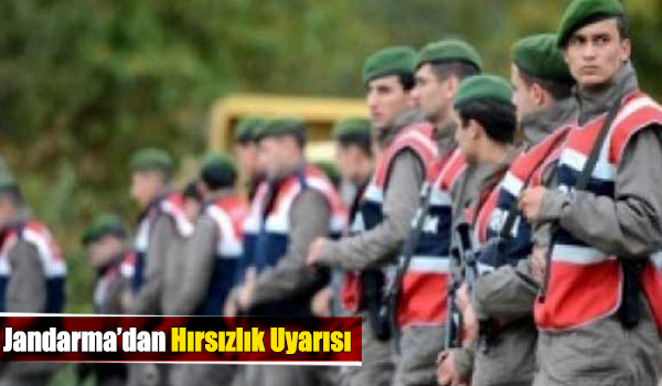 jandarmadan hırsızlık uyarısı