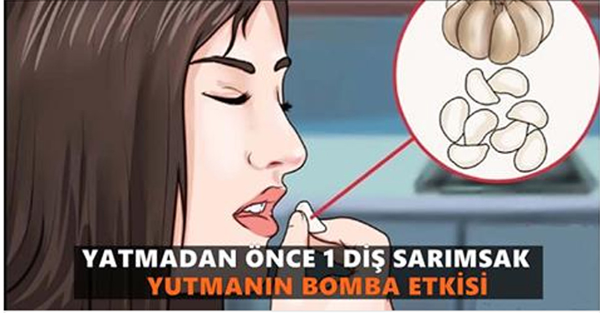 BUNU HERKES BİLMEZ YATMADAN ÖNCE 1 DİŞ SARIMSAK YUTMANIN BOMBA ETKİSİ