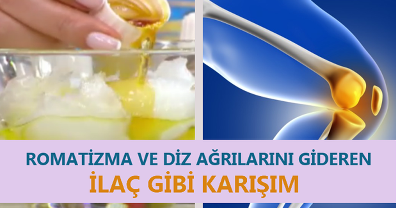 Romatizma ve Diz Ağrılarını Gideren Her Derde Deva Sihirli Formül