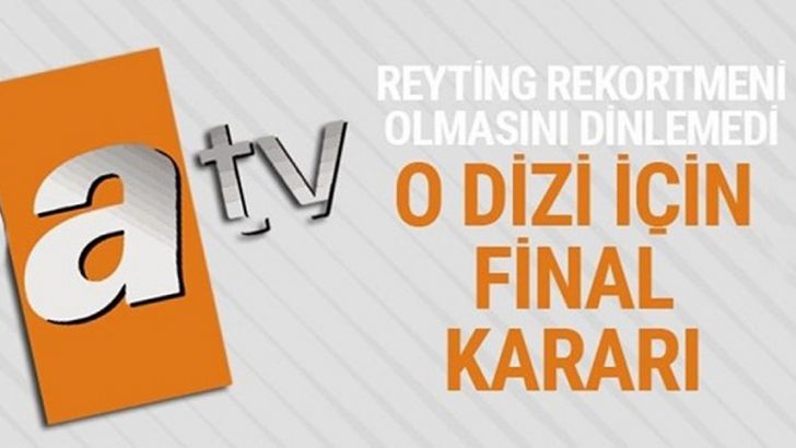 ATV reyting rekortmeni dinlemedi yayından kaldırıyor!