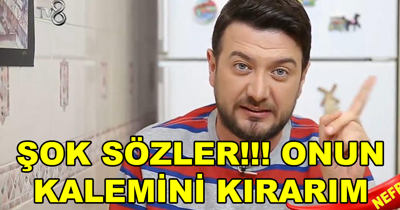 Onur Büyüktopçu sözlük yazarına: “Onun kalemini kırarım”