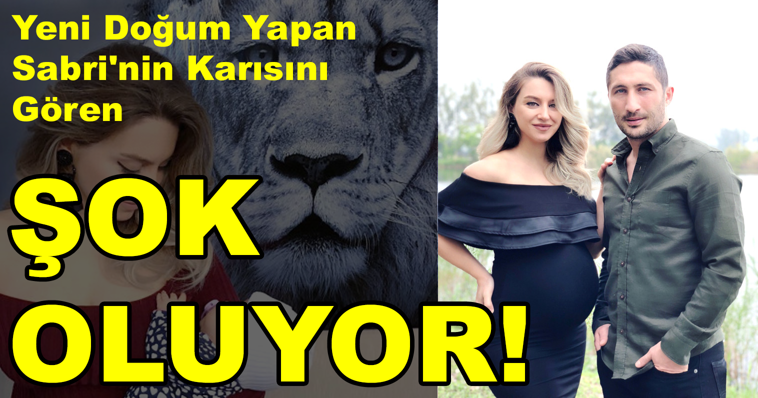 YENİ DOĞUM YAPAN SABRİ'NİN KARISINI GÖREN ŞOK OLUYOR