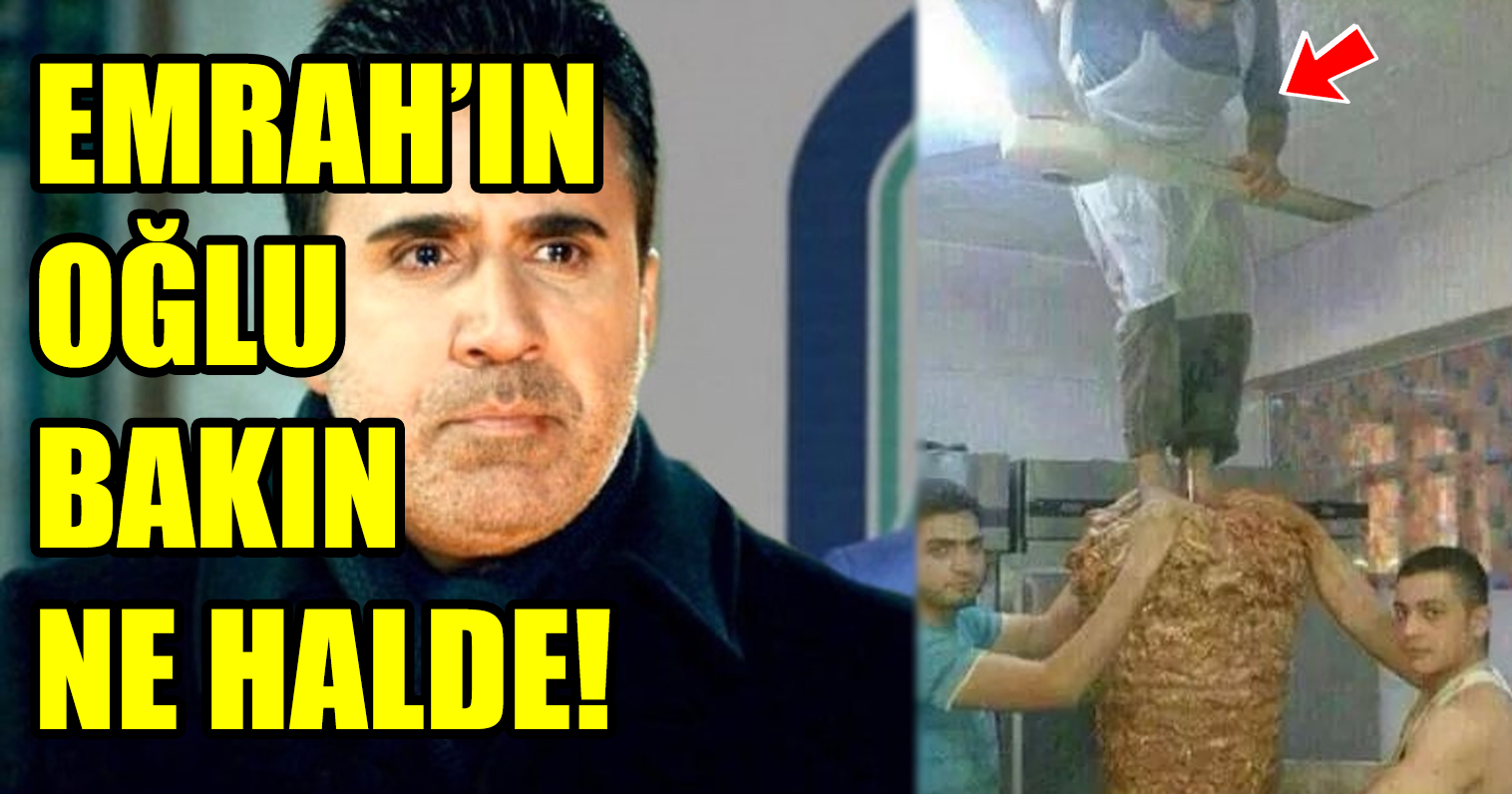 Babası Para İçinde Yüzerken Oğlu Döner Satıyor! Bakın Emrah'ın Oğlu Ne Halde Bulundu