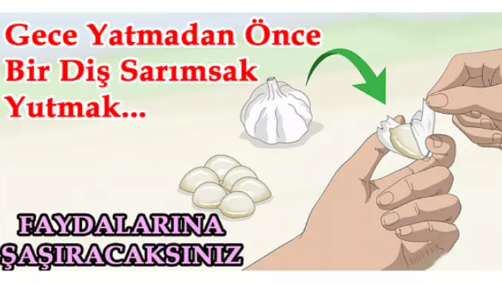 GECE YATMADAN ÖNCE BİR DİŞ SARIMSAK YUTMAK – FAYDASI SİZİ ÇOK ŞAŞIRTACAK!