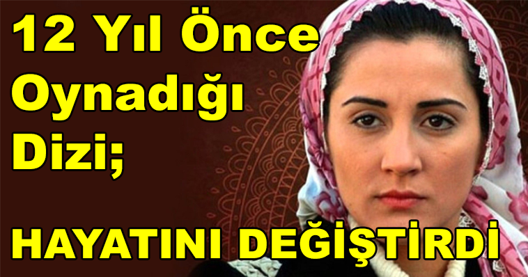 12 Yıl Önce Oynadığı Efsane Dizi Hayatını Değiştirdi