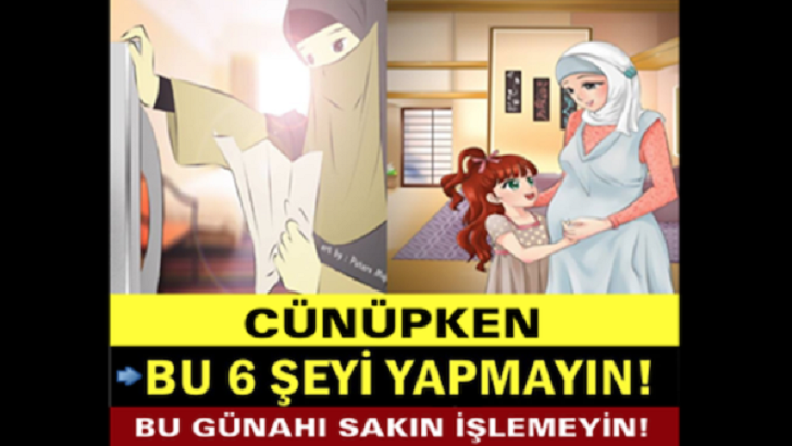 CÜNÜPKEN BU 6 ŞEYİ YAPMAK KESİNLİKLE HARAM