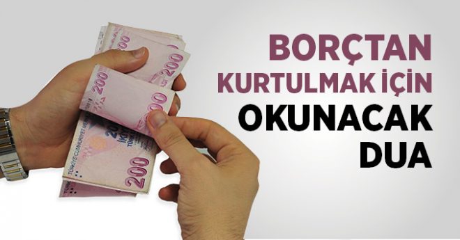 Borçtan Kurtulmak İçin Okunacak Dua