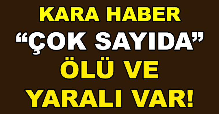 KAHREDEN HABER BU ACIYA YÜREK DAYANMAZ