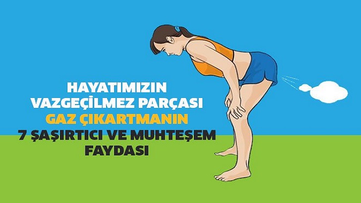 GAZ ÇIKARTMANIN SAĞLIĞIMIZA ŞAŞIRTICI VE MUHTEŞEM FAYDASI