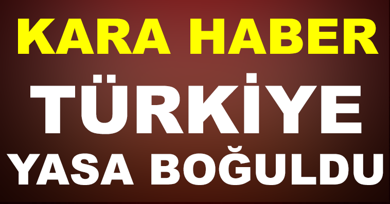 YÜREK PARÇALAYAN HABER AZ ÖNCE GELDİ!