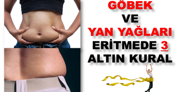 Göbek ve Yan Yağlarınızı Eritmek İçin Denenmiş Kanıtlanmış Üç Mucize Yöntem