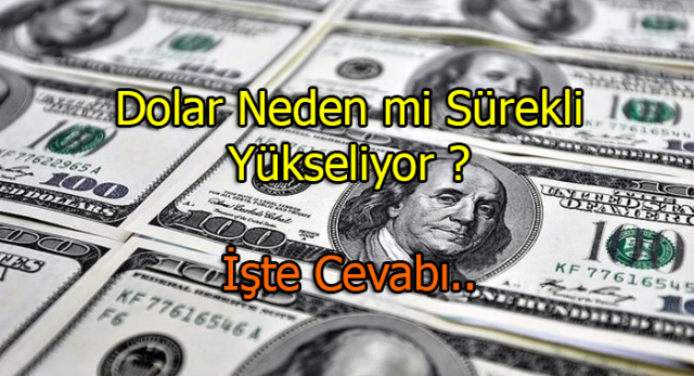 Doların Yükselmesinin Asıl Sebebi İşte Bu..