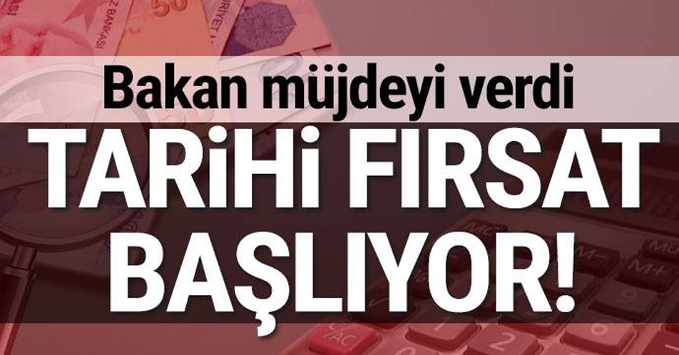 Bakan Müjdeyi Verdi Tarihi Fırsat