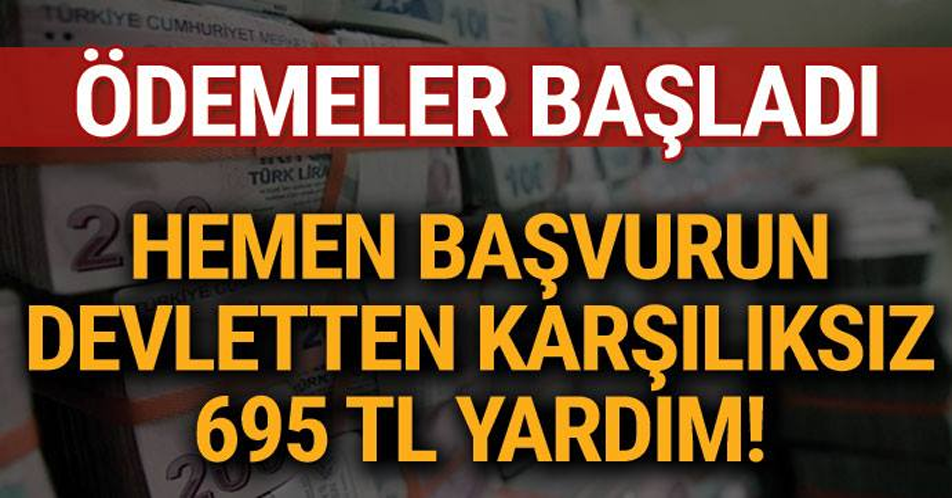Devletten karşılıksız 695 TL yardım.