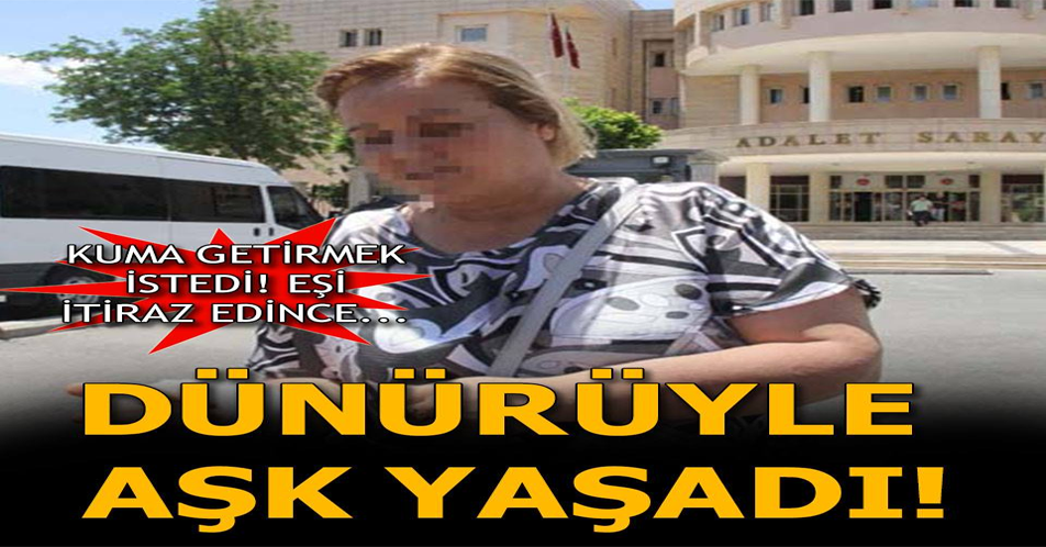 Dünürüyle Aşk Yaşadı