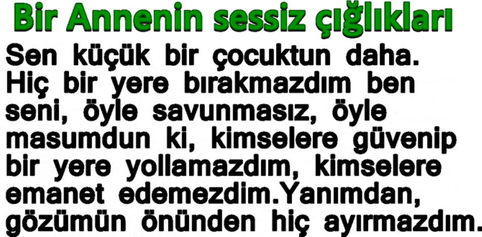 BEN SANA KIYAMADIM, SEN BANA NASIL KIYDIN? SEN KÜÇÜK BİR ÇOCUKTUN DAHA.