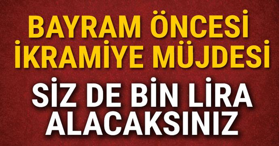 Bayram Öncesi Müjde Geldi Siz De Bin Lira Alacaksınız