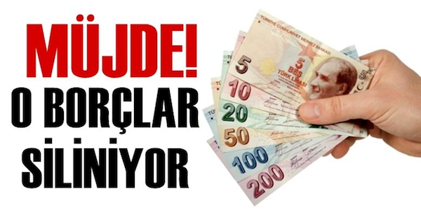 Müjde, O borçlar siliniyor: 31 Temmuz son gün