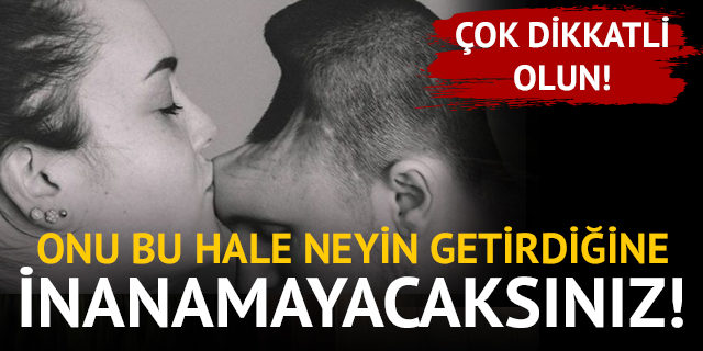 ONU BU HALE NEYİN GETİRDİĞİNE İNANAMAYACAKSINIZ