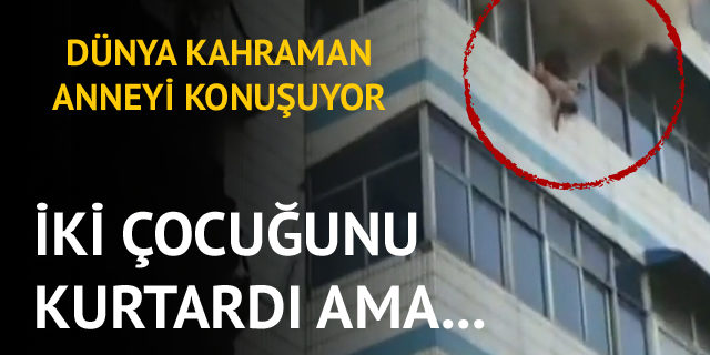 DÜNYA KAHRAMAN ANNEYİ KONUŞUYOR! İKİ ÇOCUĞUNU KURTARDI AMA KENDİSİ MALESEF..