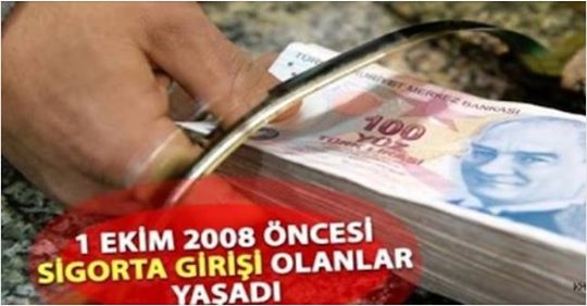 1 Ekim 2008 öncesi Sigortalı Olanlar! Emeklilik Müjdesi Var