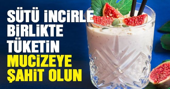 İncirli Süt Tüketin Faydalarını Görün . .