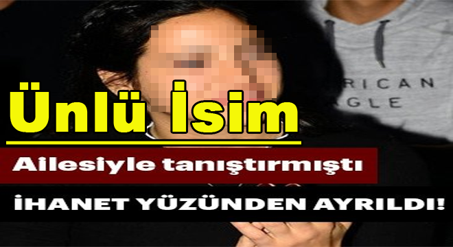 Ünlü İsim Ayrıldı