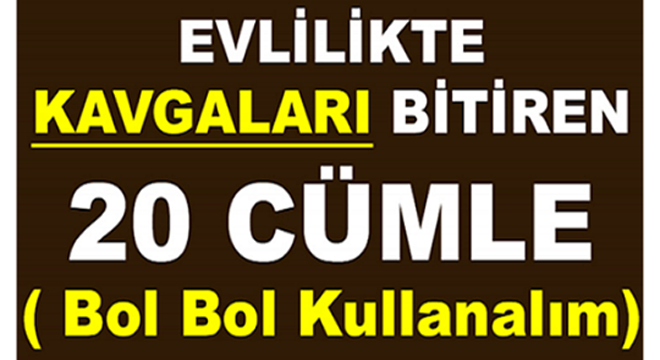 Evlilikte K-avgaları Bitiren 20 Cümle. Bol Bol Kullanalım